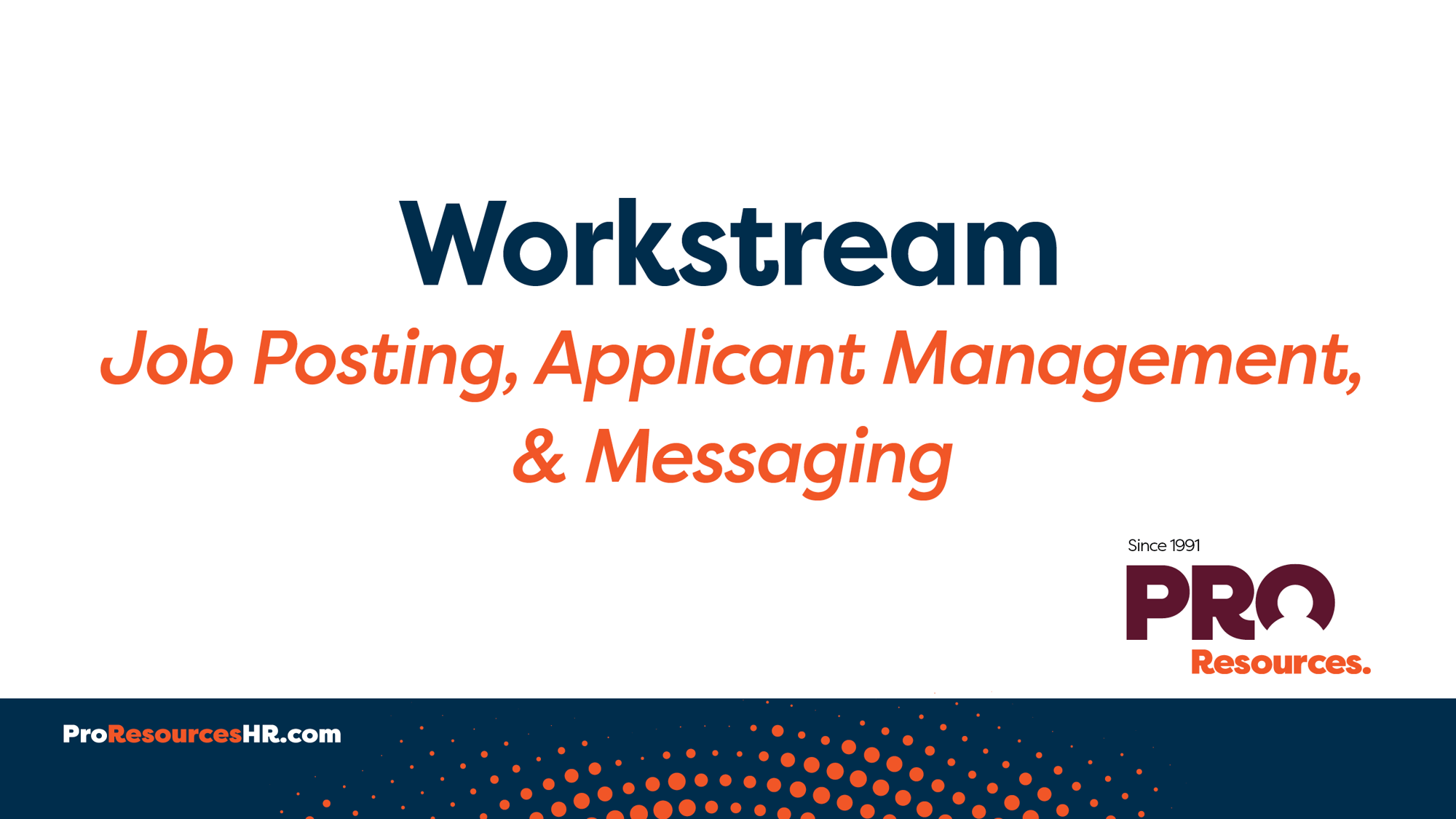 Workstream Job Posting, Applicant Management, Messaging, & Scheduling